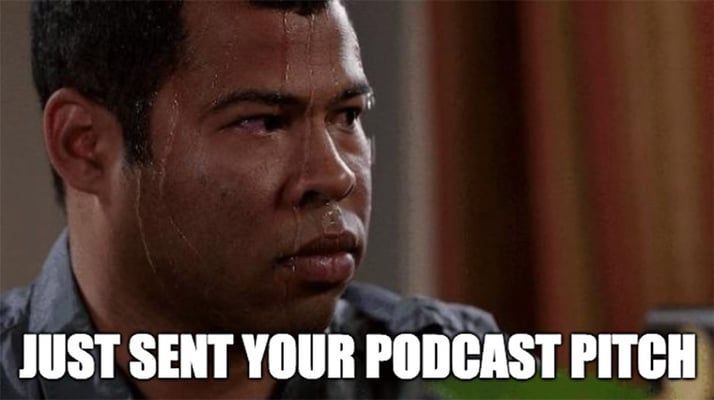 How-to-be-Podcast-Guest_Sent-Podcast-Pitch-Meme